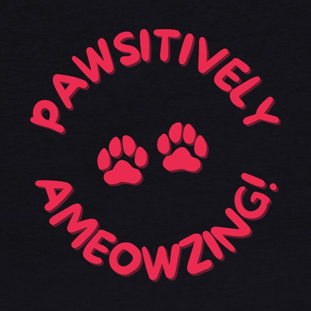 Pawsitively Ameowzing by Lasso Print